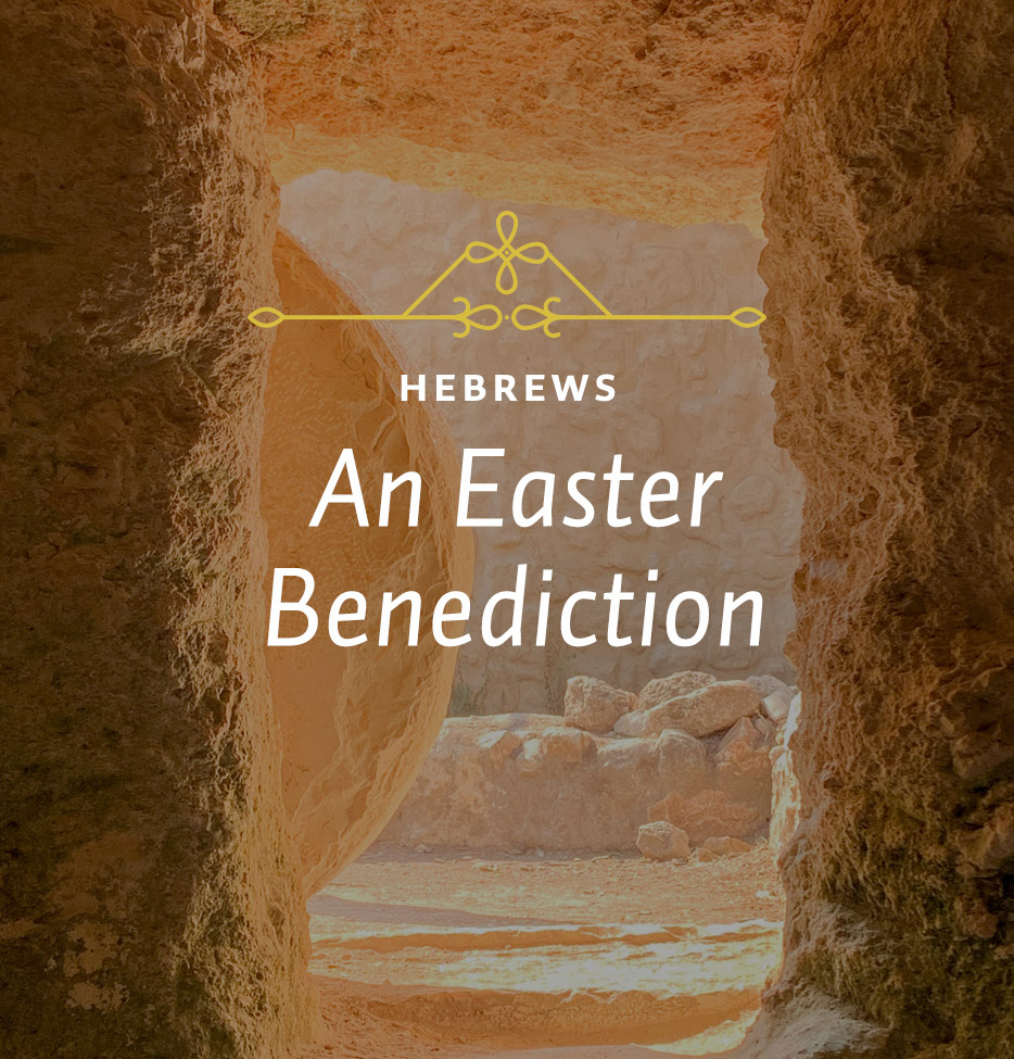 An Easter Benediction