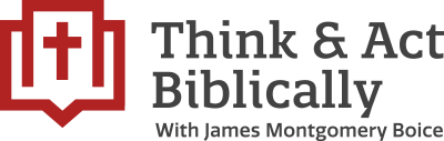 Thinking & Acting Biblically