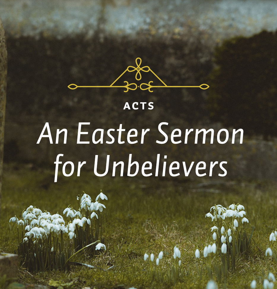 An Easter Sermon for Unbelievers by James Montgomery Boice