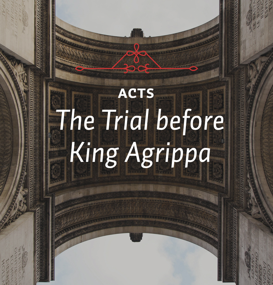 The Trial Before King Agrippa